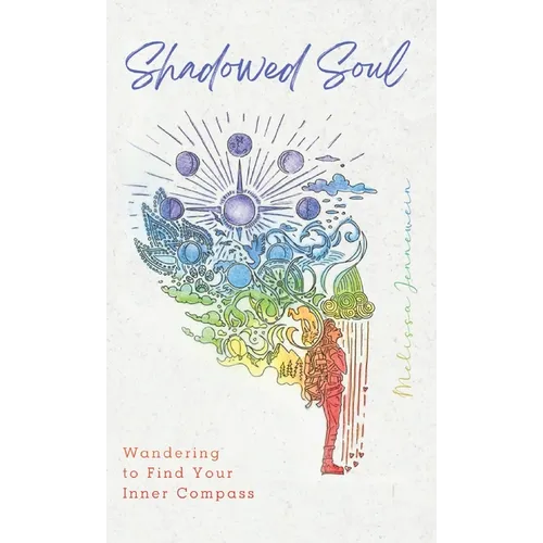 Shadowed Soul: Wandering to Find Your Inner Compass
