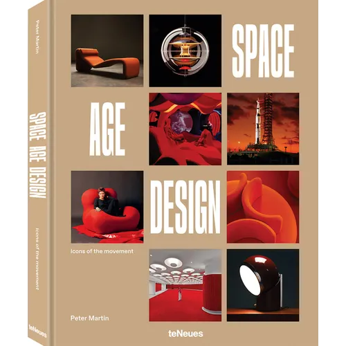 Space Age Design: Icons of the Space Age Design Movement
