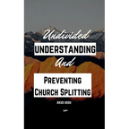 Undivided Understanding and Preventing Church Splitting