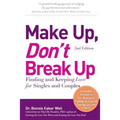 Make Up, Don't Break Up: Finding and Keeping Love for Singles and Couples