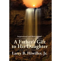 A Father's Gift to His Daughter: The Early Years