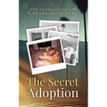 The Secret Adoption: A Family Memoir