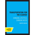 Transportation for the Elderly: Changing Lifestyles, Changing Needs