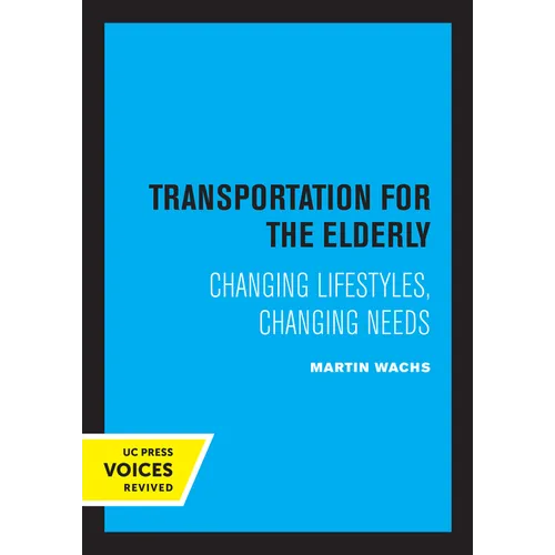 Transportation for the Elderly: Changing Lifestyles, Changing Needs