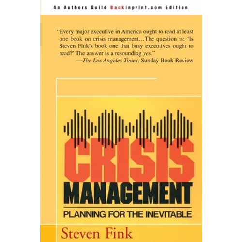 Crisis Management: Planning for the Inevitable