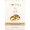 Couples & Sex: Bedroom Satisfaction that Works for Couples - Love Enhancer through Intimacy