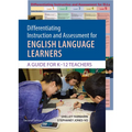 Differentiating Instruction and Assessment for Ells, with Poster: A Guide for K-12 Teachers