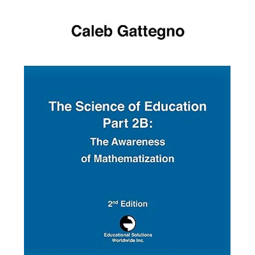 The Science of Education Part 2B: The Awareness of Mathematization