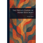 The Private Papers of Henry Ryecroft
