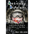 Basically Bipolar: Laughing Maniacally through the Dark Delirium of a Polar Winter . . . or two