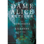 Dame Alice Kyteler the Sorceress of Kilkenny A.D. 1324 (Folklore History Series) - Paperback