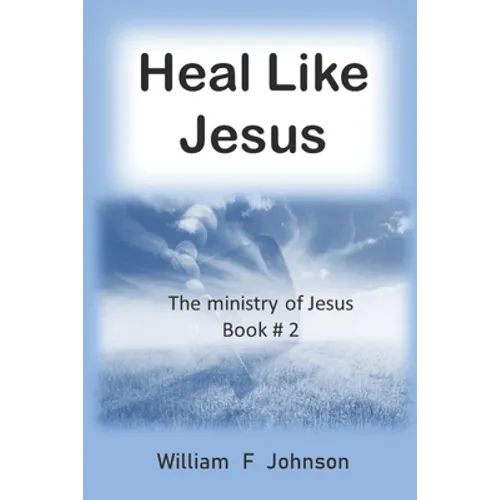 Heal like Jesus: Restoring the church's lost ministry