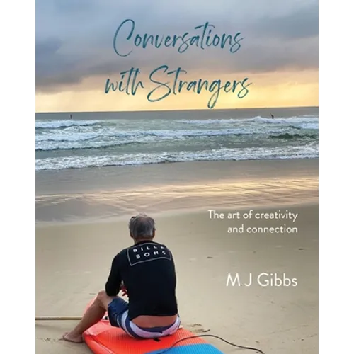 Conversations with Strangers: The art of creativity and connection