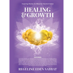 Healing & Growth: Inspiring Stories For Massive Transformation