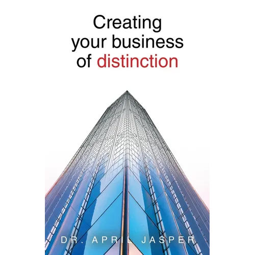 Creating your business of distinction