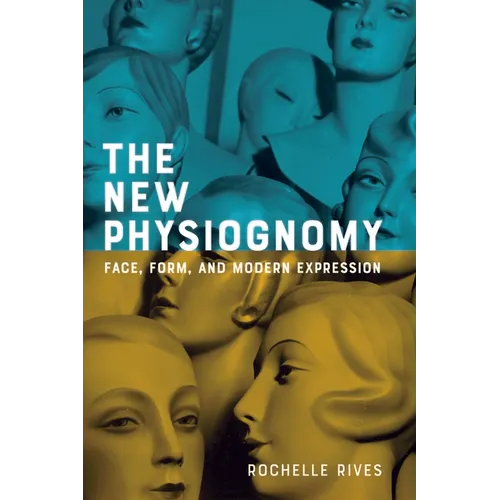 New Physiognomy: Face, Form, and Modern Expression