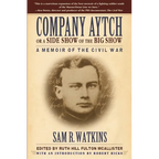 Company Aytch or a Side Show of the Big Show: A Memoir of the Civil War - Paperback