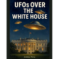 UFOs over the White House