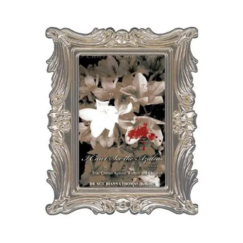 I Can't See the Azaleas: Violence Against Women and Children