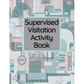 Supervised Visitation Activity Book