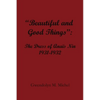 "Beautiful and good things": The Dress of Anaïs Nin 1931-1932