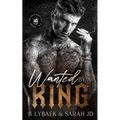Wanted by a King: A dark MC romance