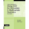 A Step-By-Step Approach to Using SAS for Univariate and Multivariate Statistics, Second Edition