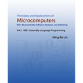 Principles and Applications of Microcomputers: 8051 Microcontroller Software, Hardware, and Interfacing: Vol. I 8051 Assembly-Language Programming