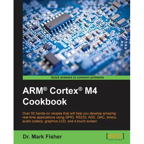 ARM(R) Cortex(R) M4 Cookbook