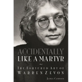 Accidentally Like a Martyr: The Tortured Art of Warren Zevon