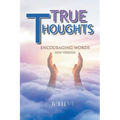 True Thoughts: Encouraging Words New Version