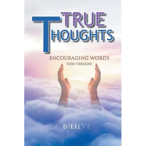 True Thoughts: Encouraging Words New Version
