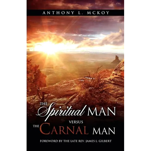 The Spiritual Man Versus the Carnal Man