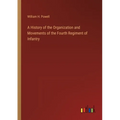 A History of the Organization and Movements of the Fourth Regiment of Infantry