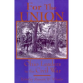 For the Union: Ohio Leaders in the Civil War
