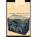 Chinese Medicine Men: Consumer Culture in China and Southeast Asia