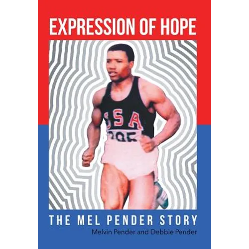 Expression Of Hope: The Mel Pender Story