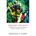 Minding the Muse: A Handbook for Painters, Composers, Writers, and Other Creators