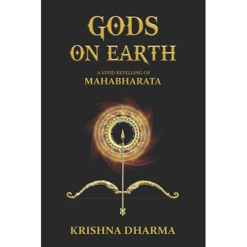 Gods on Earth: A vivid retelling of Mahabharata