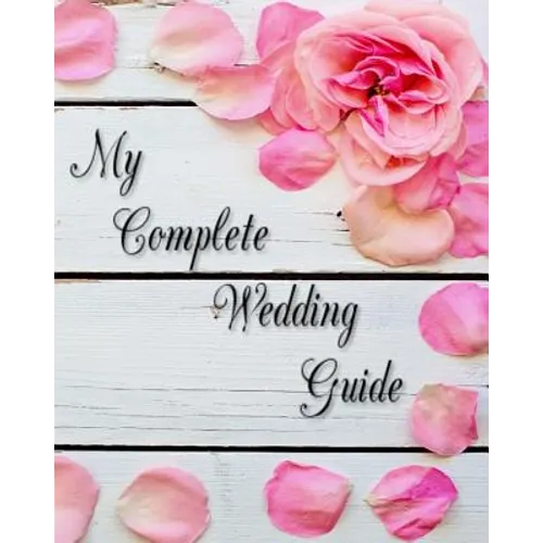 My Complete Wedding Guide: For The DIY Bride to Be