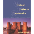 Virtual Private Networks: Making the Right Connection