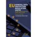 EU General Data Protection Regulation (GDPR): An implementation and compliance guide