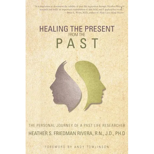 Healing the Present from the Past: The Personal Journey of a Past Life Researcher