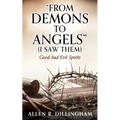 "FROM DEMONS TO ANGELS" (I Saw Them): Good And Evil Spirits