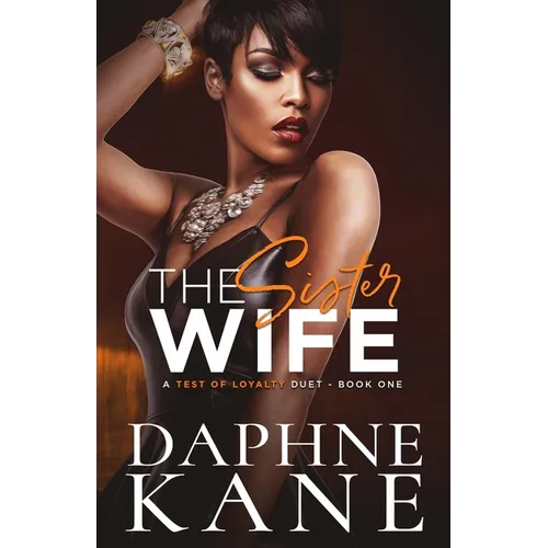 The Sister Wife (A Test of Loyalty Duet Book one)