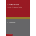 Kotoku Shusui: Portrait of a Japanese Radical
