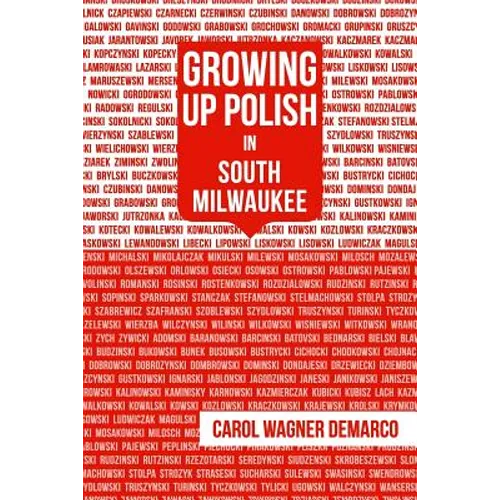 Growing Up Polish: In South Milwaukee