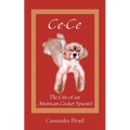 Ce-Ce: The Life of an American Cocker Spaniel