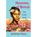 Shawana, A Memoir