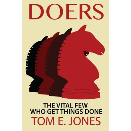 Doers: The Vital Few Who Get Things Done